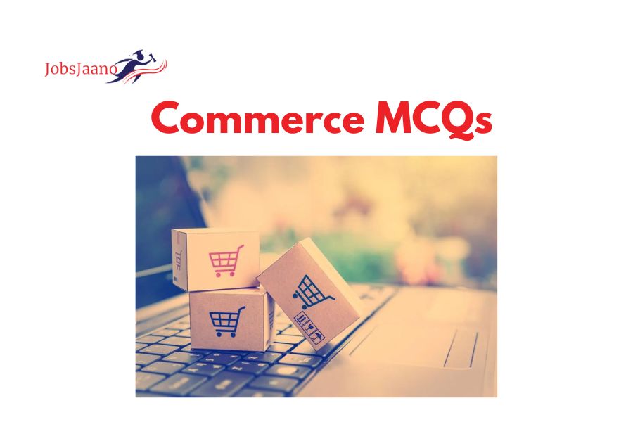 Commerce Multiple Choice Questions and Answers pdf download(1000+ Questions)