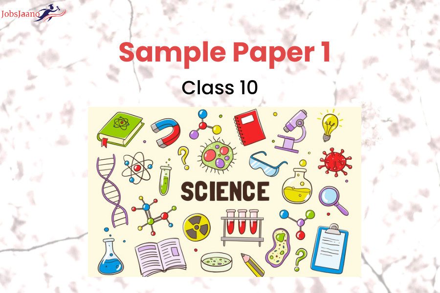 Science Sample Paper Class 10 2021-22