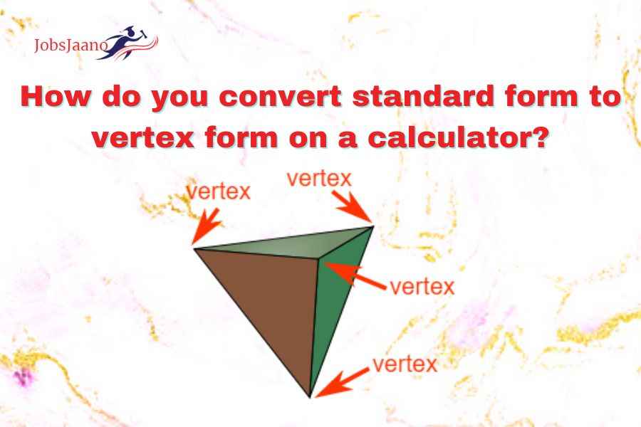 How do you convert standard form to vertex form on a calculator?