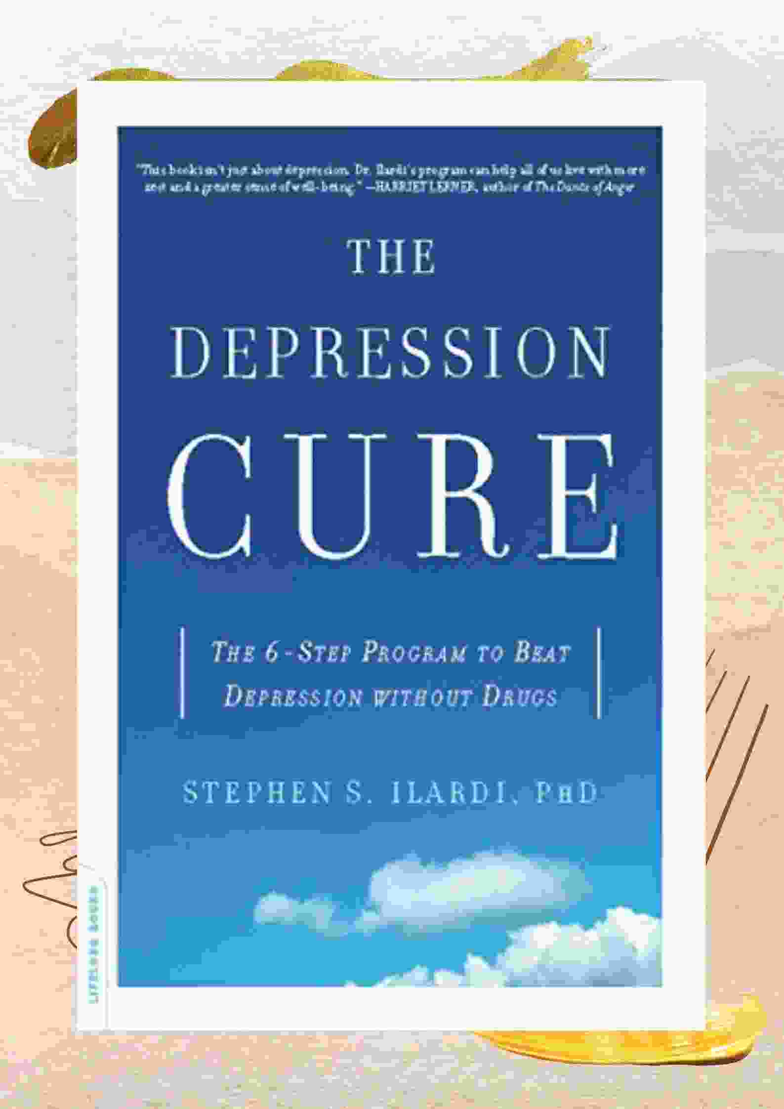 The-Depression-Cure-Book-Summary-The-6-Step-Program-to-Beat-Depression-without-Drugs-by-Stephen-S.-Ilardi