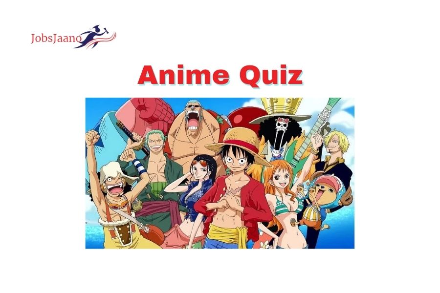 GK Quiz on Anime Find out Facts and how much you know