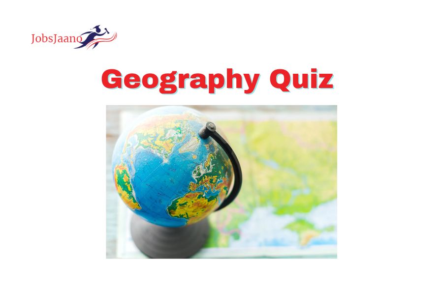 [Top 50] Geography Quiz Questions Answers