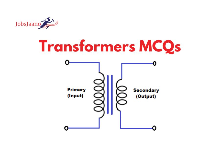 Transformers MCQs [Questions with Answers]