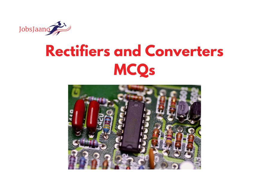 Rectifiers and Converters MCQs Questions Answers