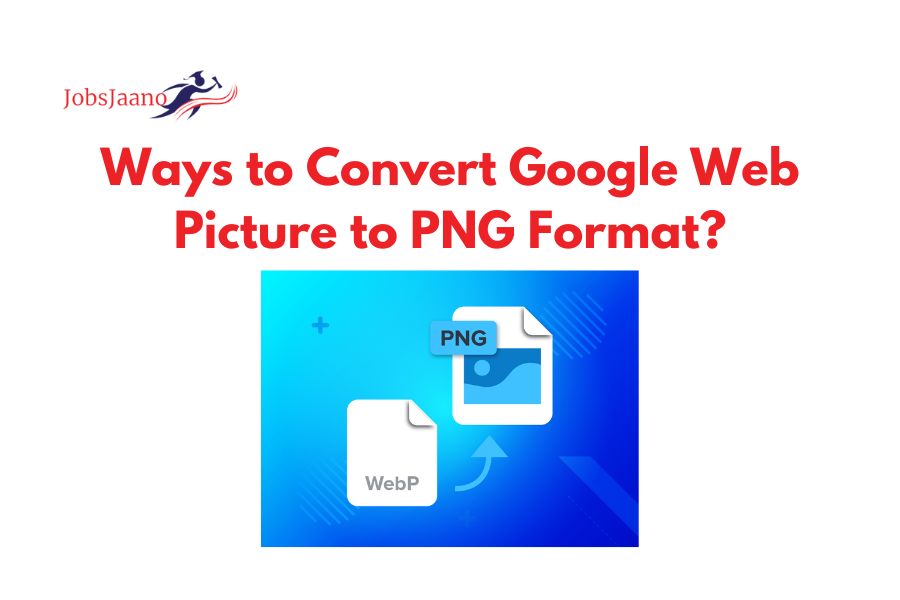 Ways to Convert Google Web Picture to PNG Format?
