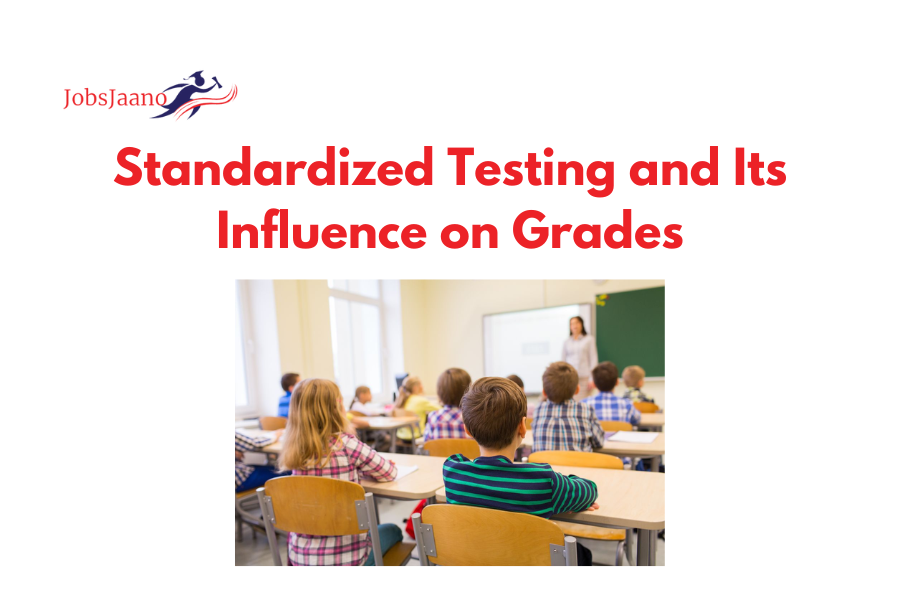 Standardized Testing and Its Influence on Grades