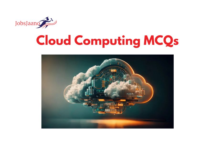Cloud Computing MCQs Questions Answers [Top 50]