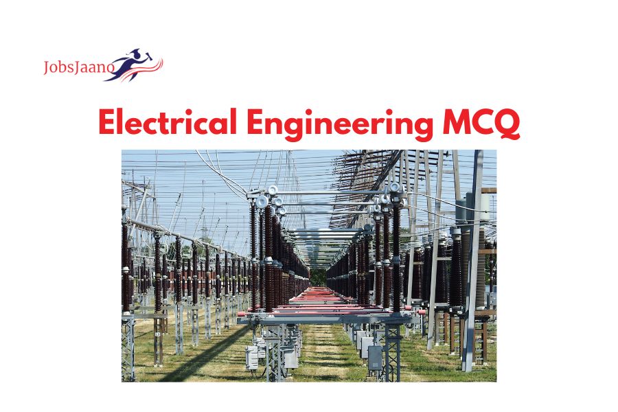 Electrical Engineering MCQ Questions Answers [Top 50]